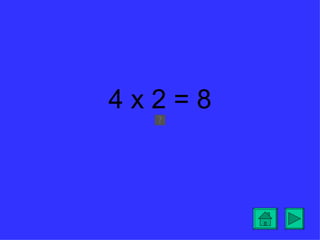 4x2=8