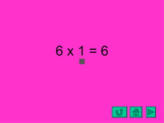 6x1=6