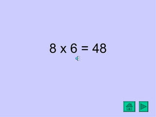 8 x 6 = 48