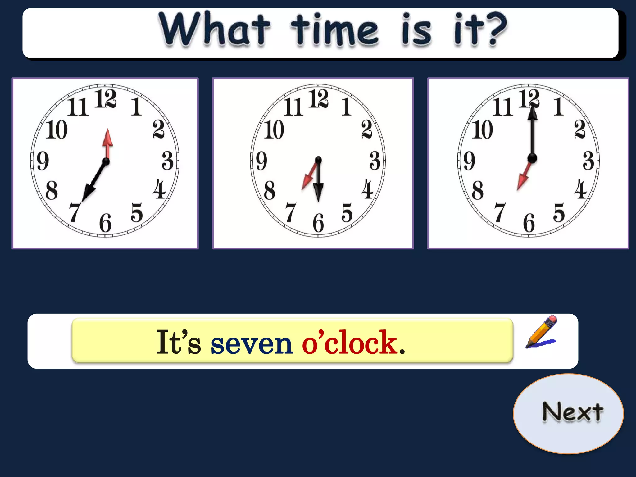 It’s seven o’clock.