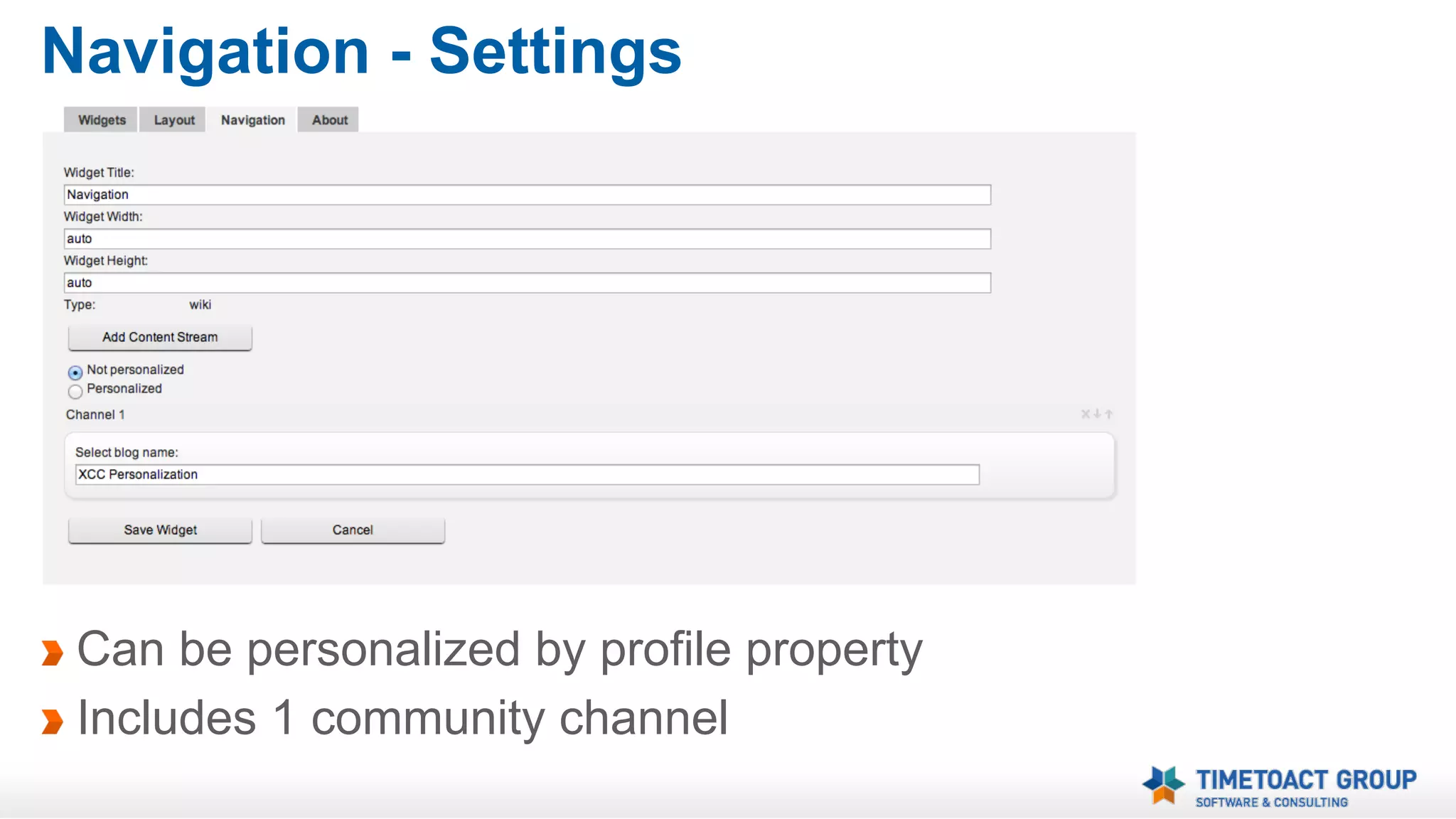 Navigation

The Navigation is created with a Connections Wiki
Navigation can be modified by drag & drop of WiKi pages
Navigation entries open Wiki pages or external URLs
Up to three levels are displayed

 