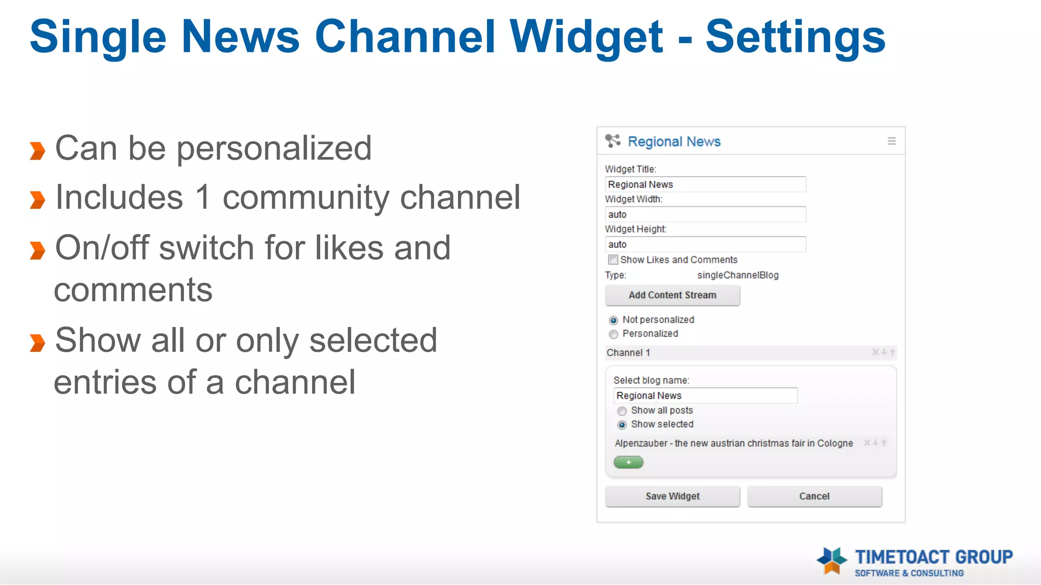 Single News Channel Widget
One news channel or single
news can be displayed
Teaser contains of a picture,
headline, date and an abstract
- up to three more news linked
by headline
Comments and likes indicators
are optional
Link to “more news”

 
