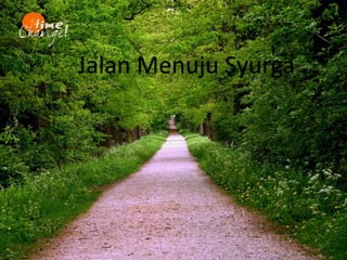 Jalan Menuju Syurga
 