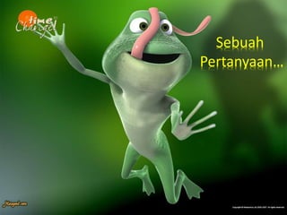 Sebuah
Pertanyaan
 