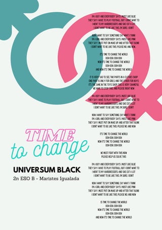 I’m a boy and everybody says I must like blue
They say I have to play football, but I don’t want to
I went to my hairdress...