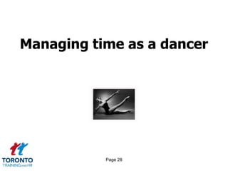 Managing time as a dancer




           Page 28
 