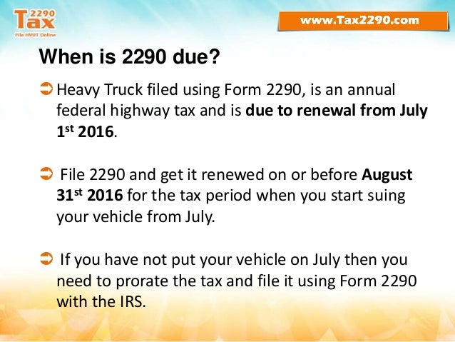 time to renew form 2290 heavy vehicle use tax for 2016 17 form 2290 due date 2016