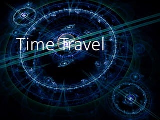 Time Travel
 