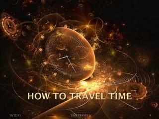 10/27/11 TIME TRAVEL 