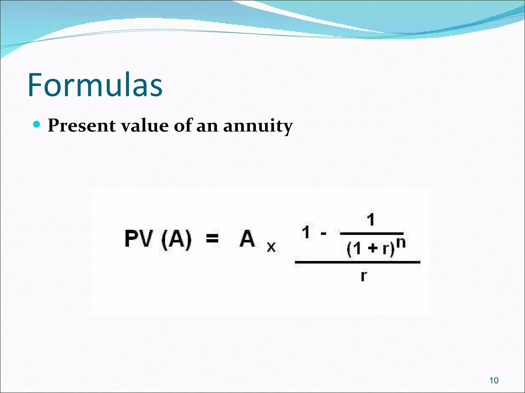 Formulas Present value of an annuity 