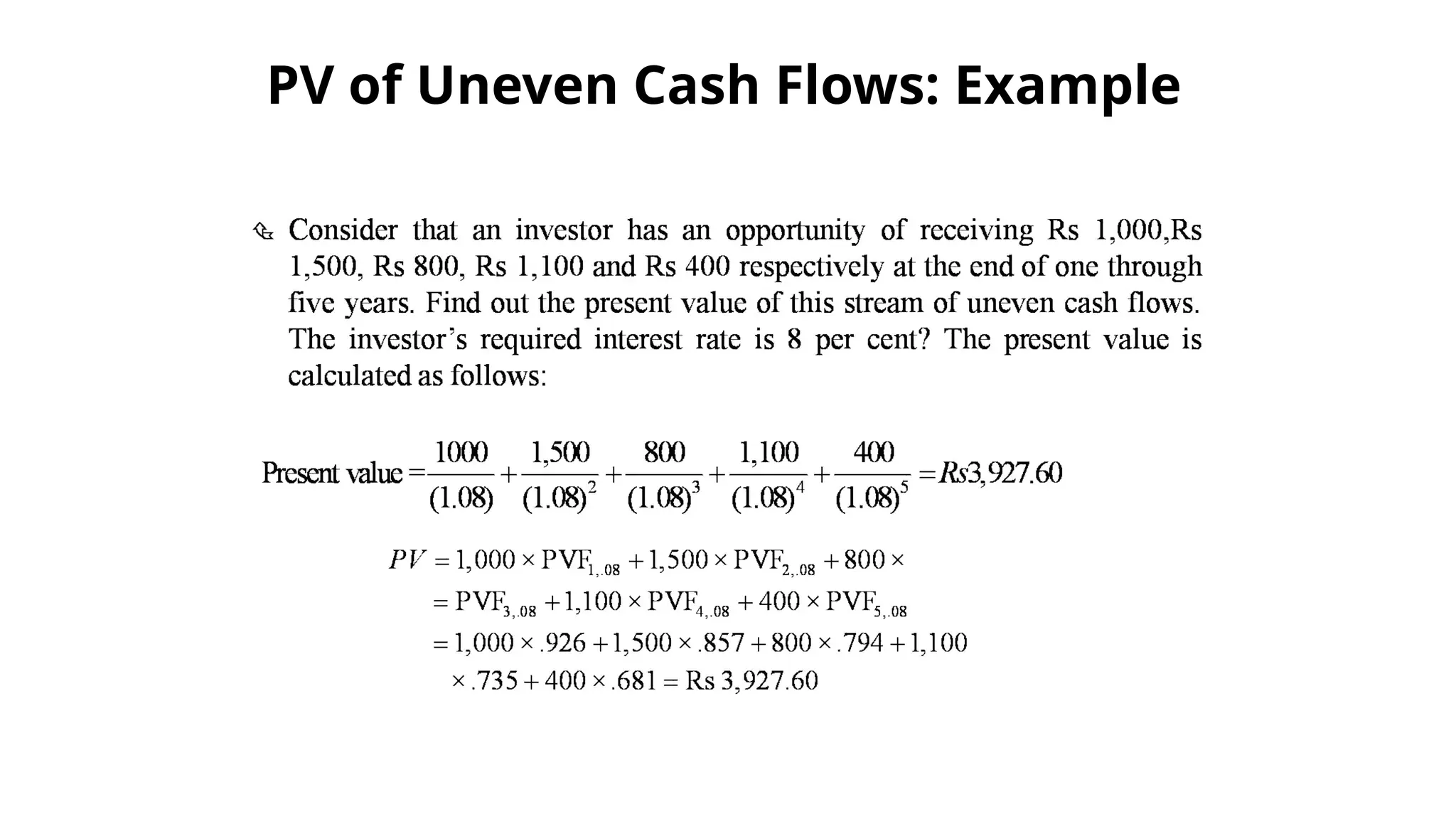 PV of Uneven Cash Flows: Example
37
 