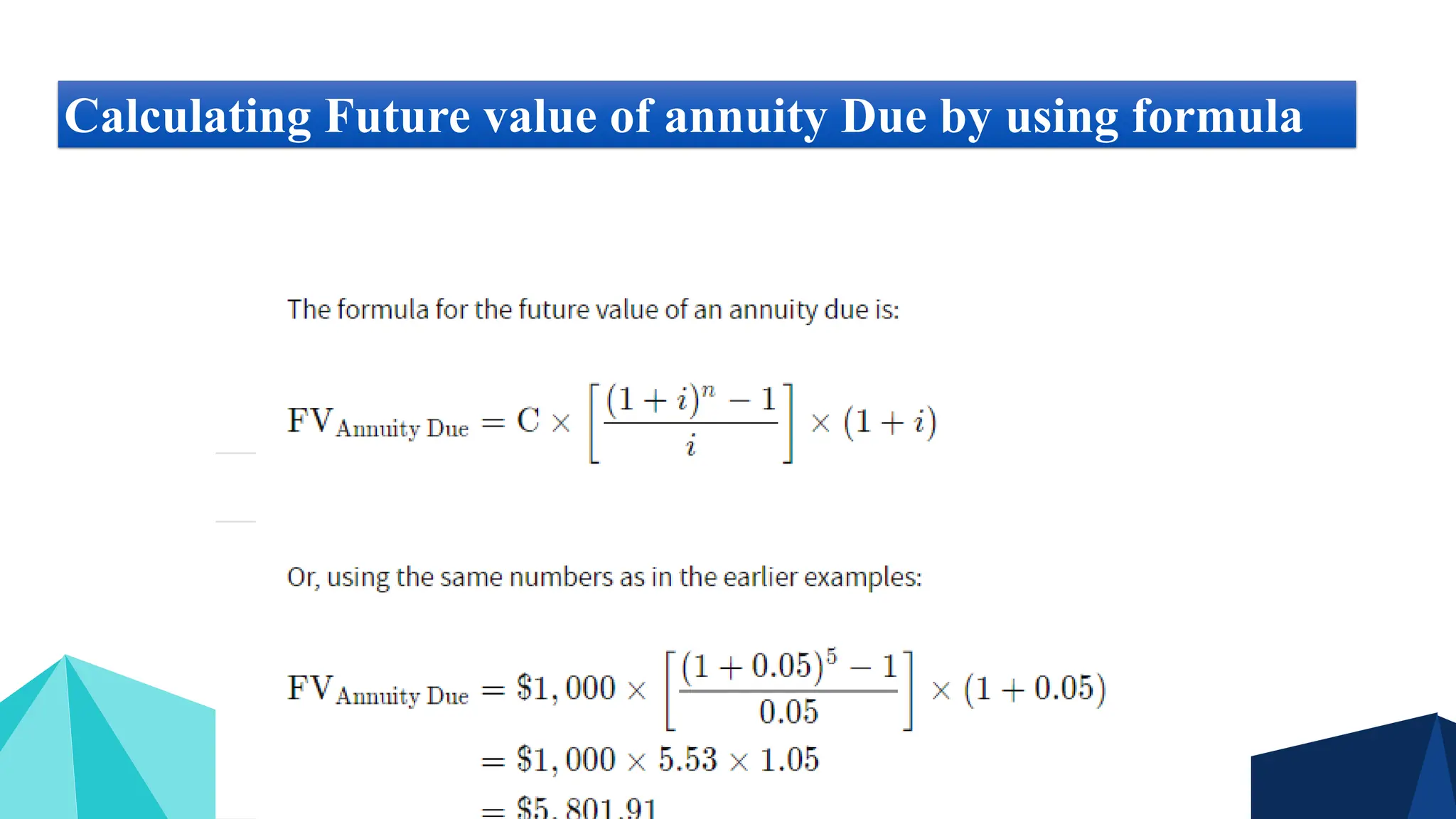 Calculating Future value of annuity Due by using formula
 