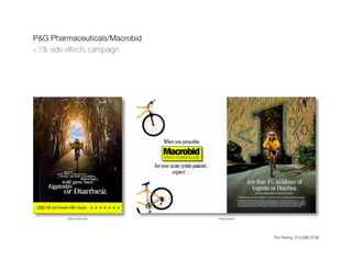 P&G Pharmaceuticals/Macrobid
<1% side effects campaign




        Direct mail cover      inside spread




                                               Tim Fening 513.886.3756
 