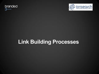 Link Building Processes
 