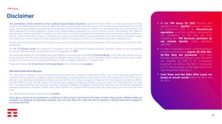 15
Disclaimer
TIM Group
This presentation contains statements that constitute forward looking statements regarding the intent, belief or current expectations of future
growth in the different business lines and the global business, financial results and other aspects of the activities and situation relating to the TIM
Group. Such forward looking statements are not guarantees of future performance and involve risks and uncertainties, and actual results may
differ materially from those projected or implied in the forward-looking statements as a result of various factors. Consequently, TIM makes no
representation, whether expressed or implied, as to the conformity of the actual results with those projected in the forward- looking statements.
Forward- looking information is based on certain key assumptions which we believe to be reasonable as of the date hereof, but forward- looking
information by its nature involves risks and uncertainties, which are outside our control, and could significantly affect expected results.
Analysts and investors are cautioned not to place undue reliance on those forward -looking statements, which speak only as of the date of this
presentation.
The Q1 ‘25 Financial results are prepared in accordance with the International Financial Reporting Standards issued by the International
Accounting Standards Board and endorsed by the EU (designated as “IFRS”).
The accounting policies and consolidation principles adopted in the preparation of the Q1 ‘25 Financial Results of the TIM Group are the same as
those adopted in the TIM Group Annual Audited Consolidated Financial Statements as of 31 December 2024, to which reference can be made,
except for the amendments to the standards issued by IASB and adopted starting from 1 January 2025.
Please note that the Q1 ’25 and the Q1 ‘24 Financial Results of the TIM Group are unaudited.
Alternative Performance Measures
The TIM Group, in addition to the conventional financial performance measures established by IFRS, uses certain alternative performance
measures for the purposes of enabling a better understanding of the performance of operations and the financial position of the TIM Group. In
particular, such alternative performance measures include: EBITDA, EBIT, Organic change and impact of non-recurring items on revenue, EBITDA
and EBIT; EBITDA margin and EBIT margin; net financial debt (carrying and adjusted amount), Equity Free Cash Flow, Operating Free Cash Flow
(OFCF) and Operating Free Cash Flow (net of licenses). Moreover, following the adoption of IFRS 16, the TIM Group uses the following additional
alternative performance indicators: EBITDA After Lease ("EBITDA-AL"), Adjusted Net Financial Debt After Lease and Equity Free Cash Flow After
Lease.
Such alternative performance measures are unaudited.
These figures should not be considered as a substitute for the economic and financial information of which they provide a different detail, are
unaudited, are produced for explanatory purposes only, and may differ from those that will be published in financial statements prepared in
accordance with IFRS.
▪ In the TIM Group Q1 2025 financial and
operating results, Sparkle has been classified,
in accordance IFRS 5, as Discontinued
operations, as all the condition necessary for
the completion of the sale are met.
Therefore, the TIM Domestic perimeter do
not include Sparkle, unless otherwise
specified
▪ In order to provide a better understanding of
business performance, organic Q1 2024 like-
for-like data are presented. Such data
includes Sparkle as a Discontinued Operation
(as required by IFRS 5 for comparison
purposes), as well as the NetCo transaction
as if it had occurred at the beginning of the
reporting period (January 1)
▪ Cash flows and Net Debt After Lease are
based on actual results either for 2025 and
for 2024
 