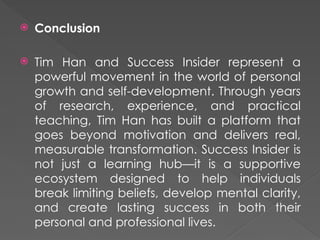 Tim Han & Success Insider: A Trailblazer in Personal Growth | PPTX