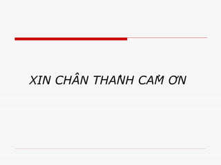 XIN CHÂN THÀNH CẢM ƠN 