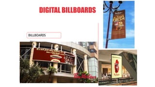 DIGITAL BILLBOARDS
BILLBOARDS
 