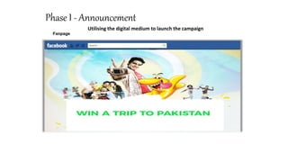 Phase I - Announcement
Utilising the digital medium to launch the campaign
Fanpage
 