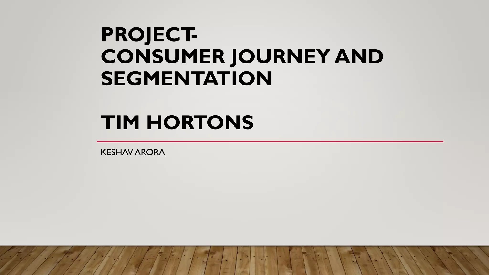Tim Hortons Tutorial Pdf Tim hortons- Customer Personal and Segmentation | PDF
