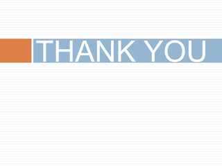 THANK YOU
 