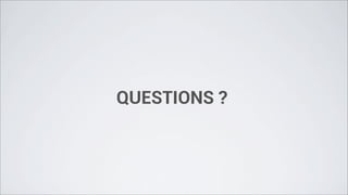 QUESTIONS ?
 