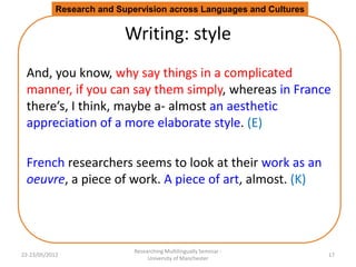 Research and Supervision across Languages and Cultures


                           Writing: style
 And, you know, why say...