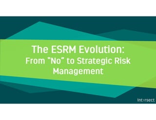 The ESRM Evolution: From "No" to Strategic Risk Management