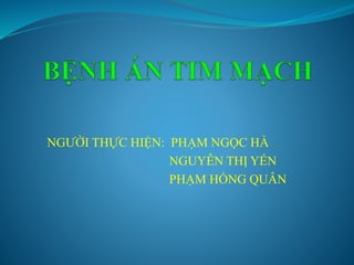 NGƯỜI THỰC HIỆN: PHẠM NGỌC HÀ 
NGUYỄN THỊ YẾN 
PHẠM HỒNG QUÂN 
 