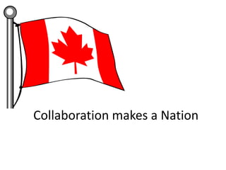 Collaboration makes a Nation
 