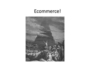 Ecommerce!
 
