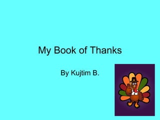 My Book of Thanks By Kujtim B. 