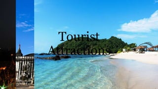 Tourist
Attractions
 