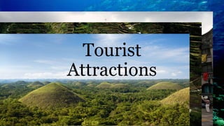Tourist
Attractions
 
