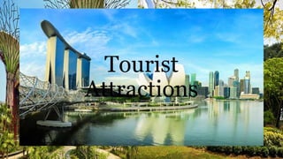 Tourist
Attractions
 