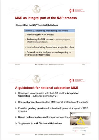 Seite 515/06/2017
M&E as integral part of the NAP process
Element D of the NAP Technical Guidelines
M&E of the NAP process...