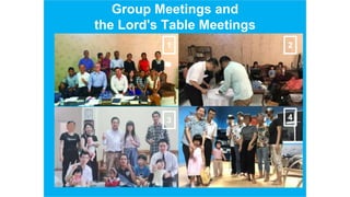 Group Meetings and
the Lord's Table Meetings
1
4
3
2
 