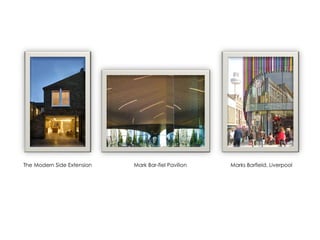 Marks Barfield, LiverpoolThe Modern Side Extension Mark Bar-fiel Pavilion
 
