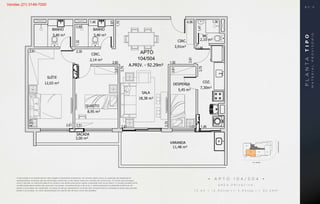 VARANDA
SALA
18,38 m²
BANHO
3,40 m²
BANHO
3,40 m²
SUÍTE
12,03 m²
QUARTO
8,95 m²
DESPENSA
5,45 m²
COZ.
7,30m²
CIRC.
2,14 m²
SACADA
CIRC.
3,91m²
2,10 m²
104/504
APTO
A.PRIV. - 92.29m²
WC
11,48 m²
3,00 m²
BANHO
3,40 m²
BANHO
3,40 m²
CIRC.
2,14 m²
CIRC.
3,91m²
2,10 m²
104/504
APTO
A.PRIV. - 92.29m²
WC
BS''D
APARTAMENTO 104 / 504
Área Privativa: 75.44+12.92(var.)+3.93(sac.)=92.29 m2
• A P T O 1 0 4 / 5 0 4 •
Á R E A P R I V A T I V A :
7 5 , 4 4 + 1 2 , 9 2 ( v a r. ) + 3 , 9 3 ( s a c . ) = 9 2 , 2 9 m 2
A decoração e os revestimentos são imagens meramente ilustrativas. Os móveis, assim como os materiais de acabamento
representados na planta são de dimensões comerciais e não fazem parte do contrato de construção. O imóvel será entregue
como indicado no memorial descritivo. Esta é uma planta provisória sujeita a alteração sem aviso prévio. O projeto poderá sofrer
modificações decorrentes das posturas municipais, concessionárias e do local. A planta apresenta localização preliminar de
pilares e prumadas de instalações. As áreas privativas representam as áreas dos compartimentos somadas às áreas das paredes,
pilares e prumadas. As cotas apresentadas em planta são de eixo a eixo das paredes.
PLANTATIPO
MATERIALPROVISÓRIO
B S ” D
Vendas (21) 3149-7000
 