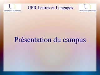 UFR Lettres et Langages




Présentation du campus
 