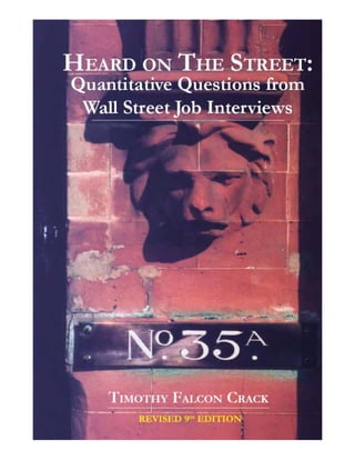 Timothy falcon crack   heard on the street  quantitative questions from wall street job interviews (2003)..