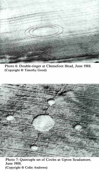 Photo 6: Double-ringer at Cheesefoot Head , J u ne   1 98 8 .
(Copyright © Timothy Good)




Photo 7: Quintuple set of Ci rcles at U pton Scud amore ,
J une 1988.
(Copyright © Colin And rews)
 