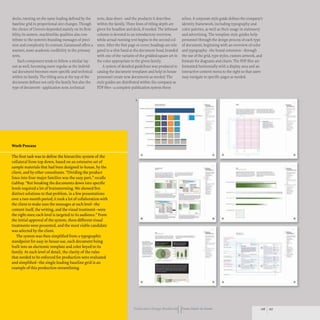 decks, running on the same leading defined by the
baseline grid in proportional size changes. Though
the choice ofUnivers depended mainly on its flexi-
bility, its austere, machinelike qualities also con-
tribute to the system's branding messages of preci-
sion and complexity. In contrast, Garamond offers a
warmer, more academic credibility to the primary
texts.
Each component tends to follow a similar lay-
out as well, becoming more regular as the individ-
ual document becomes more specific and technical
within its family. The titling area at the top of the
document defines not only the family but also the
type of document- application note, technical
Work Process
note, data sheet- and the products it describes
within the family. Three lines of titling depth are
given for headline and deck, if needed.The leftmost
column is devoted to an introductory overview,
while actual running text begins in the second col-
umn.After the first page or cover, headings are rele-
gated to a slim band at the document head, branded
with one of the variants of the gridded-square art in
the color appropriate to the given family.
A system of detailed guidelines was produced to
catalog the document templates and help in-house
personnel create new documents as needed. The
style guides are distributed within the company as
PDF files- a complete publication system them-
4
--
•
selves.A corporate style guide defines the company's
identity framework, including typography and
color palettes, as well as their usage in stationery
and advertising. The template style guides help
personnel through the design process of each type
of document, beginning with an overview of color
and typography- the brand extension- through
the use ofthe grid, type styles, custom artwork, and
formats for diagrams and charts. The PDF files are
formatted horizontally with a display area and an
interactive content menu to the right so that users
may navigate to specific pages as needed.
"=-
• •
The first task was to define the hierarchic system of the
collateral from top down, based on an extensive set of
sample materials that had been designed in-house, by the
client, and by other consultants. "Dividing the product
lines into four major families was the easy part," recalls
Gabbay. "But breaking the documents down into specific
levels required a lot ofbrainstorming.We showed five
distinct solutions to that problem, in a few presentations
over a two-month period; it took a lot of collaboration with
the client to make sure the messages at each level- the
content itself, the writing, and the visual treatment-were
the right ones; each level is targeted to its audience." From
the initial approval of the system, three different visual
treatments were presented, and the most viable candidate
was selected by the client.
---- ...---
------ . --- :-==-::::-=- ~--.
The system was then simplified from a typographic
standpoint for easy in-house use, each document being
built into an electronic template and color keyed to its
family. At each level of detail, the clarity of the rules
that needed to be enforced for production were evaluated
and simplified-the single leading baseline grid is an
example ofthis production streamlining.
..__ ..
---
• •
-;;;.-
------- -
----- ----
-
--
---
--
---
~--=
• •
Publication DeSIgn workbookIIFrom Cover to Cover
-
•
-
;-
•
•
126 127
•
.~-
-
•
•
 