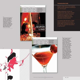 1, 2
Covers for the magazine
maintain a consistent for-
mat, with tremendous
presence given to the Bar
masthead in a band of
neutral gray intended to
minimize any conflict with
the lush, colorful images
that fill the lower four-
fifths of the format.
3
TIM Lab_.,wrdeft
...........-
Ofy"tr'I.... ett~
---
..0tI..,........
_
..--
--
Publication Design workbookIIFrom Cover to Cover
3
"Play" images that the
art director sketches
before even seeing the
content follow a general
graphic language of
textures, curls, and linear
motifs that characterize
every issue. Their abstract
formal qualities derive
from the fru its, bottles,
glasses, and bar room
fixtures, as well as from
the brittle. idiosyncratic
linear display typography
used for headlines. Most
of these experiments
happen independent of
the page spread structure.
while others are direct
investigations into possi-
ble layout solutions.
'44 '45
 