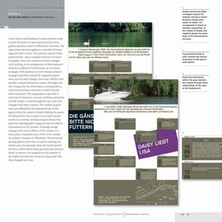 U9 Visuelle Allianz IOffenbach, Germany
Clever layout and folding of a poster format create
a series of mailers or take-away brochures for a
ganery and film center in Offenbach, Germany. The
large poster format organizes a calendar of screen-
ings and other events- the primary content of the
poster/mailer- into a modular structure of toned
rectangles. Since the number of events changes
each mailing, every arrangement of informational
modules is different. Furthermore, an oversized
rectangle with seasonal or event-related content is
arranged playfully around the regularly spaced
ones, and its color changes each issue. Within each
module, a simple hierarchic system of weight and
size changes for the information is enhanced by a
color break between elements in black ink and
white knockout. The typography, in general, is
minimal in treatment: one sans serif face, primarily
in bold weight, is used throughout. Size and color
changes lend some contrast. The module propor-
tions are defined by the measurements of the
panels when the poster is folded. Folding the poster
in half and then into a series of accordion panels
results in a narrow, envelope-shaped format that
presents a photographic image on top and address
information on the bottom. Although image
changes with every edition of the mailer, it is
noticeably a repeated scene of the river outside
the gallery'S location in Offenbach. The scenes are
photographed at the time of a given mailing; the
winter ones, for example, show the banks devoid
of leaves, while others show greenery and summer
boats.In essence, the snapshot on the outside of
the mailer becomes the frame of a long, slow film
that changes over time.
2
J. AUAust/September 20G4. An sommerflchen Abenden 1st das Cafil bis
In die Dunkeltleit hineingeOffne!. Montags nie. Mobile Plattform am Bootshafen:
Guterwesson in RAL 5020 I Oleanblau. N..th der Renovieruns ols Atelier
und fiir alles was nah ans Wasser muss.
------
- I ----
---
------ ----_.-
~.:-=-~- ;;;:=.-=:..
3
.1. Junl 2004. AuBer Montags IIffnet des Cafe von 12 bls Sonnenuntetgeng.
Mlttwochs von 3 bis 7 zeigt slch die Ausslellung . ProduC1 Placement'.
Wla und wo Portugais SPOrtfest Ilbertregen wlrd steht auf He1en2.net
---,.--
_0__-
----_._.-
- ~
_4_'_ _
__.._
I
_ .
-~----
------
- ------
=.:=...:==-
=.:--:..":.==--
Publication Design workbookIIPublications in Action
2
Simply moving the block
rectangles around the
modular structure creates
dramatic change from
mailer to mailer. The
arrangement is based on
calendar sequencing, so
the rhythm of blocks and
negative spaces has some
basis in the informational
structure.
3
A promotional field of
color violates the neutral
modularity of the grid in
each edition.
4
Hierarchic distinctions
within the gray modules
are created through value
relationships of the type
to the background.
4
 