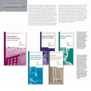 C. Harvey Graphic Design INew York City. USA
Criminal Justice
in New York County
This literature system for a New York City government agency
demonstrates the clarity afforded by a simple structure and pro-
duction values. A single cover image. well-considered interior
illustrations. and user-friendly typography distinguish the sys-
tem. This no-nonsense approach is appropriate for the sober
nature of the client. its execution yielding an elegant and useful
communication system that respects the reader. Two format pro-
portions are used for different publications in the system. A nar-
row vertical format is used for informational service and
resource pamphlets. appearing as two-or three-panel folded flats.
or as a narrow saddle-stitched booklet with eight pages or more.
A wider format is used for extensive informational texts. A uni-
versal mustard-yellow ink provides consistency. while secondary
colors from a contrasting palette allow the designer flexibility
2
_.
ervices for rime
Vi tim, Witnesses,
and their [-amities
Domestic Violence:
How to Get Help
_._--
--
and effectively differentiate the brochures from each other.Type.
legible in both the gold and all the secondary colors. is distrib-
uted among informational components to clarify typographic
hierarchy:text and images appear in the second ink color. while
callouts and heads appear in the gold ink. Images are reproduced
only in the secondary color.A clear system of typographic treat-
ments differentiates hierarchical components and flows consis-
tently across a simple hierarchical two-column grid.The degree
of concern given to the typography becomes apparent in the col-
umn width (selected for optimal character fit and rag) and the
myriad textual treatments (acronyms. custom punctuation
styles. hanging bullets. and ligatures).
ervlces
1-5
Three type families inter-
act to prod uce a variety
of texture. An oldstyle
serif is used mainly for text;
a slightly condensed sans
serif provides contrast
but shares proportions
with the serif. Copperplate
Gothic. set all caps for
detailed heads, offers
additional contrast in
width and also brings
an appropriate sobriety
and historical note to
the communication.
2
The covers, though differ-
ent in proportion, adhere
to the same basic struc-
ture. Large. crisp title type
contrasts with the detail
type and the muted con-
trast of the images; the
images themselves con-
trast with the geometric
shapes that enclose them,
restated in the horizontal
bands in the head margins
of the interiors. The
images themselves are
intriguing in their cropping
and composition, despite
being recognizable; the
potentially sinister aspects
of public law are subtly
conveyed through this
intrigue.
 