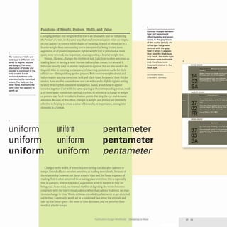 3
The cadence of italic and
bold type is different com-
pared to regular posture
and weight. The even
alternation of stroke and
counter is continued in the
bold weight, but its
increased darkness calls
attention to the individual
letters. The italic, on the
other hand, maintains the
same color but appears to
speed up.
3
uniform
Functions of Weight, Posture, Width, and Value
Changing posture and weight within text is an invaluable tool for enhancing
the "voice" of a text, in the same way that oral communication relies on empha-
sis and cadence to convey subtle shades of meaning. A word or phrase set in a
heavier weight from surrounding text is interpreted as being louder, more
aggressive, or of greater importance; lighter-weight text is perceived as more
quiet, more reserved, less important, or as supporting a heavier-weight text.
Posture, likewise, changes the rhythm of text. Italic type is often perceived as
reading faster or having a more intense cadence than roman text around it.
Italics are usually used to provide emphasis to a phrase but are also used to dis-
tinguish titles in running text as a way of reserving quotation marks for their
official use- distinguishing spoken phrases. Both heavier weights of text and
italics require spacing correction. Bold and black types, because of their thicker
strokes, have smaller counterforms and can withstand a slightly tighter setting
to keep their rhythm consistent in sequence. Italics, which tend to appear
crowded together if set with the same spacing as the corresponding roman, need
a bit more space to maintain optimal rhythm. As minute as a change in weight
or posture may be, it introduces fixation points that stop the eye and demand
attention. Because of this effect, changes in weight and posture are extremely
effective in helping to create a sense of hierarchy, or importance, among text
elements in a format.
uniform
4
Contrast changes between
type and background
affect legibility and promi-
nence. In the gray blocks
of this mailer (detail), the
white type has greater
contrast with the gray
field in which it appears
than does the black type.
As a result, the white type
becomes more noticeable
and, therefore. more
important relative to the
black type.
U9 Visuelle Allianz
Offenbach. Germany
uniform uniform
pentameter
pentameter
pentameter
uniform uniform
Changes in the width of letters in a text setting can also alter cadence or
tempo. Extended faces are often perceived as reading more slowly, because of
the relationship between our linear sense of time and the linear sequence of
reading. Text is often perceived to be taking place over time; this is especially
true of dialogue, in which words of a quotation seem to happen as they are
being read. As we read, our internal rhythm of digesting the words becomes
congruent with the type's visual cadence; when that cadence is altered, we expe-
rience a change in time. Words set in an extended typeface seem to get stretched
out in time. Conversely, words set in a condensed face stress the verticals and
take up less linear space- the sense of time decreases, and we perceive these
words at a faster tempo.
Publication Design Workbook Designing to Read
4
52 53
 