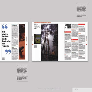 "
Wtr
•
smgen
•
lroroer
Doch
Kadembe
aus
Senegal
"
---
--
--
-_.
--
I
J
•
I
2
This spread demonstrates
the tremendous variety
in layout options: images
appear running a full
vertical column, as well
as in a rhythmic, modular
configuration; heads in
horizontal and vertical
format coexist; enormous
quotations, horizontal blue
bars under black-weight
serif subheads add color
and texture.
3
Bulprien:
ScIrweiz
an en!..- St.Iie
IbelSofottllllfe
I~
otnakbn...."
Publication Design workbookIIFrom Cover to Cover
3
Detailed, informational
listings are as easily
accommodated by the
structure as full-height
photographic images.
Simple changes in typo-
graphic color-bold
to regular-are used
to create distinction
between informational
components.
94 95
j
•
I
J
o
 