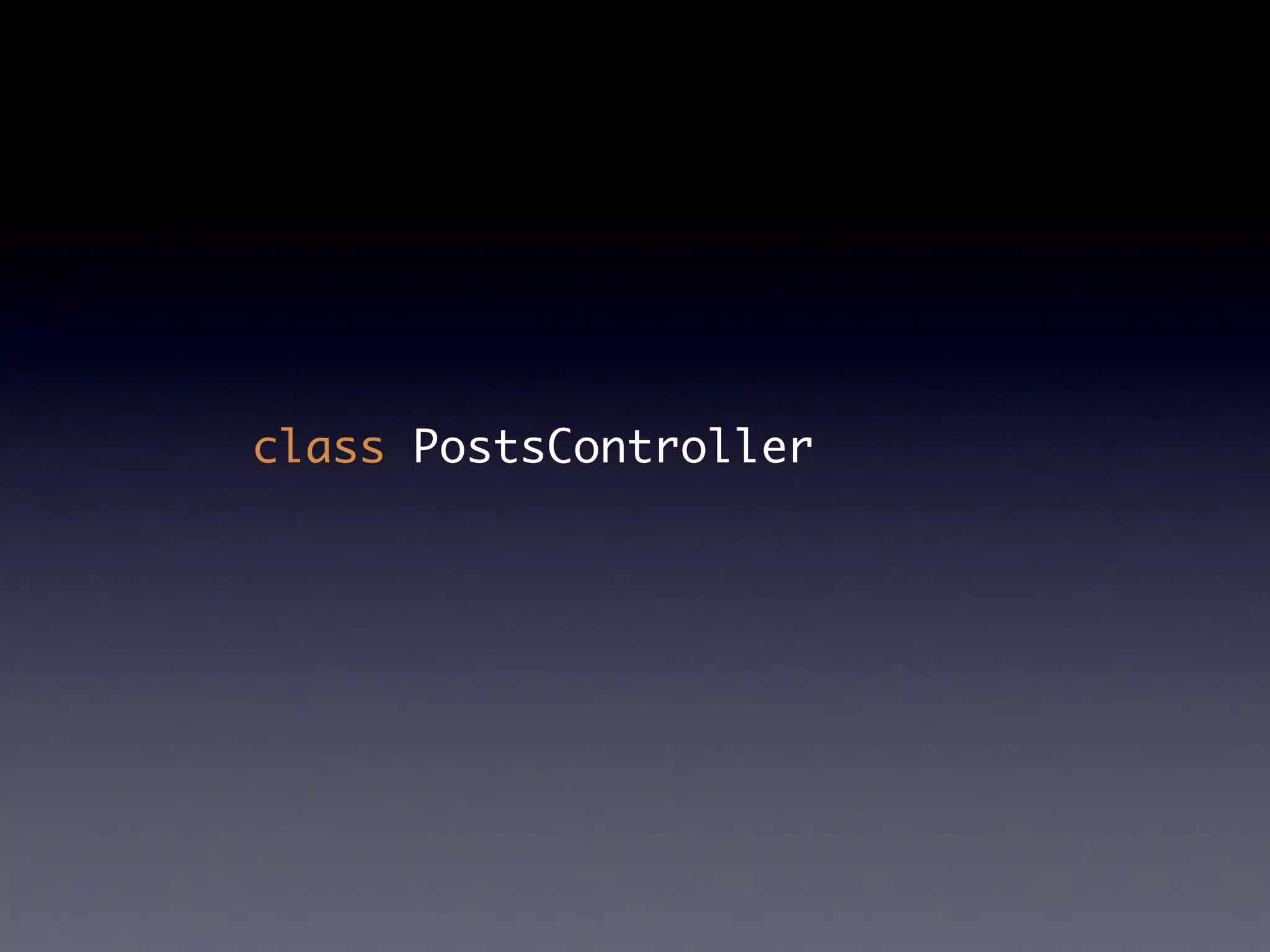 class PostsController
 