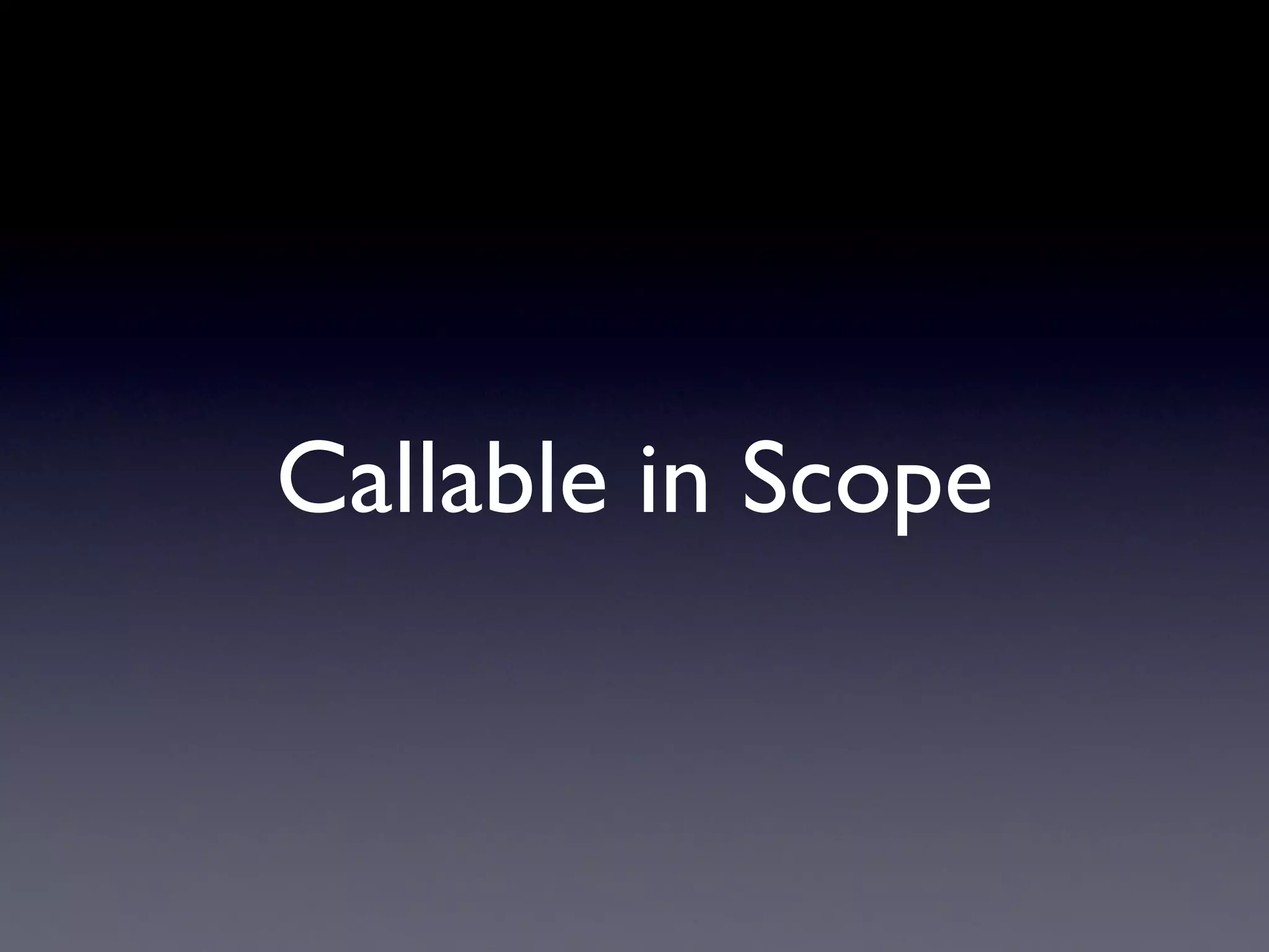 Callable in Scope
 